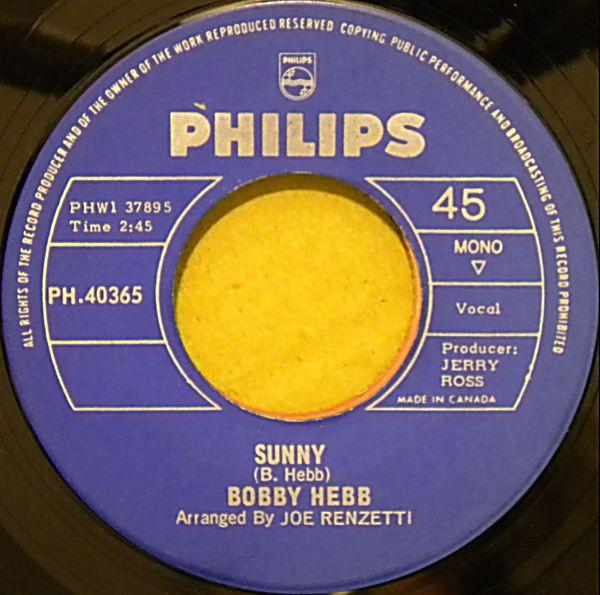 7inch Record BOBBY HEBB - Sunny PH40365 Philips 1966 Canada Soul/Funk Used