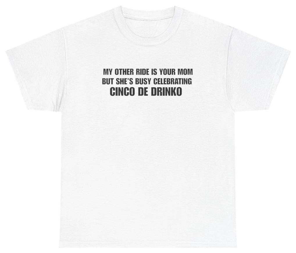 Funny Cinco De Drinko Mom Tee | Unethical Threads S