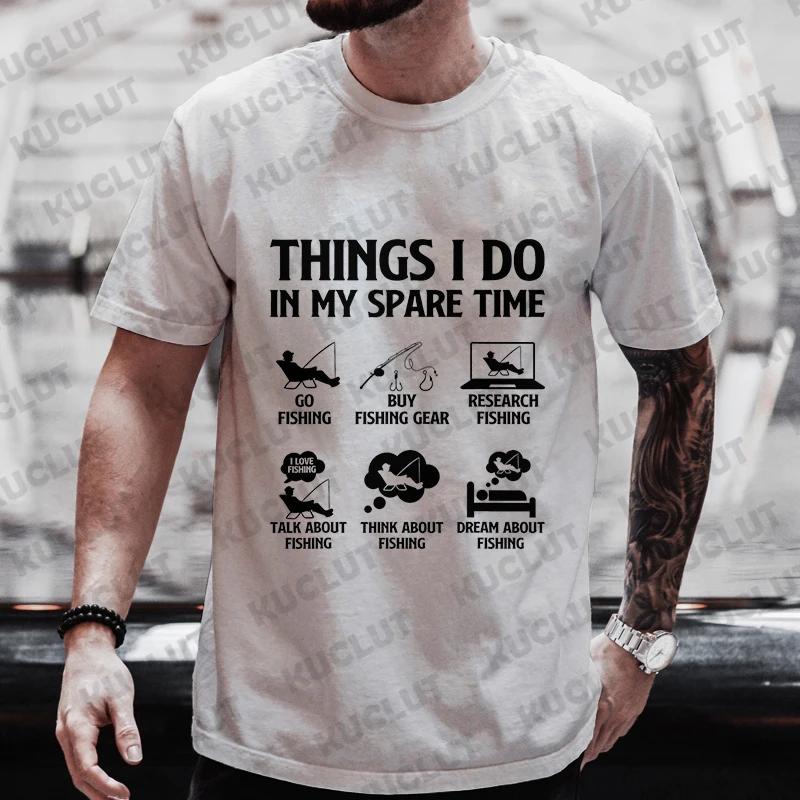 New Summer Fashion T Shirt Short Sleeve Tshirts Things I Do in My Spare Time Fishing Tshirts New Street Men Oneck Tee T Shirts