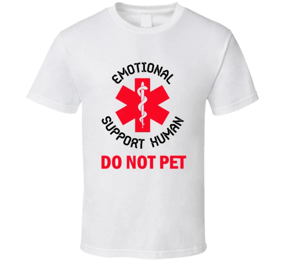 Emotional Support Human Do Not Pet Funny Dog Cat Animal Gift T Shirt 4XL