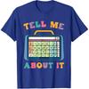 Tell Me About It Speech Language Pathology AAC Sped Teacher T-Shirt