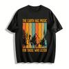 Die Erde hat Musik für diejenigen, die zuhören Outdoor-T-Shirt Reines Baumwoll-T-Shirt