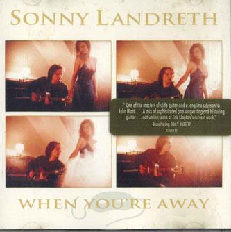 

CD SONNY LANDRETH - When You re Away ZP170802 PRAXIS Japan Rock Used