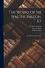 Książka The Works Of Sir Walter Ralegh, Kt : The History Of The World