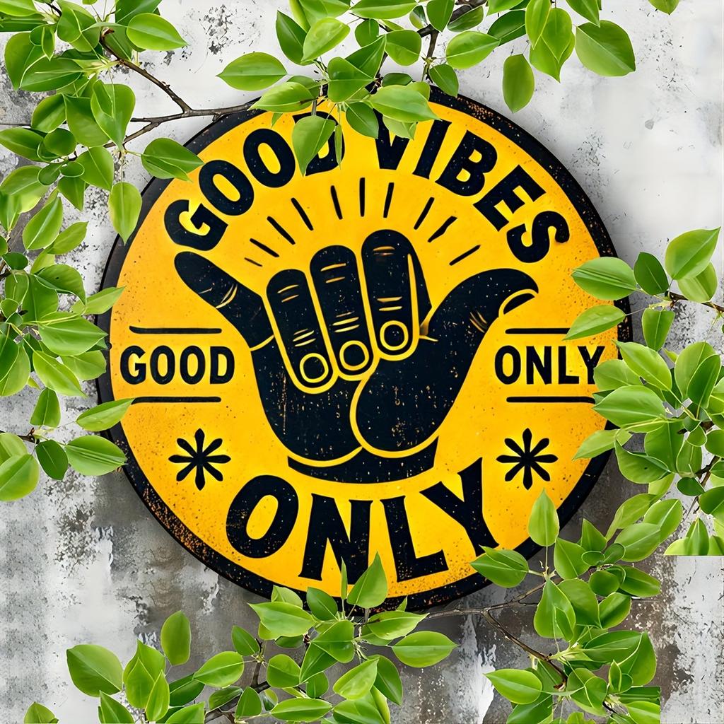 Good Vibes Only" Vintage Round Aluminum Sign - Perfect for Home, Bar, Cafe & Garage Decor, Indoor/Outdoor Use