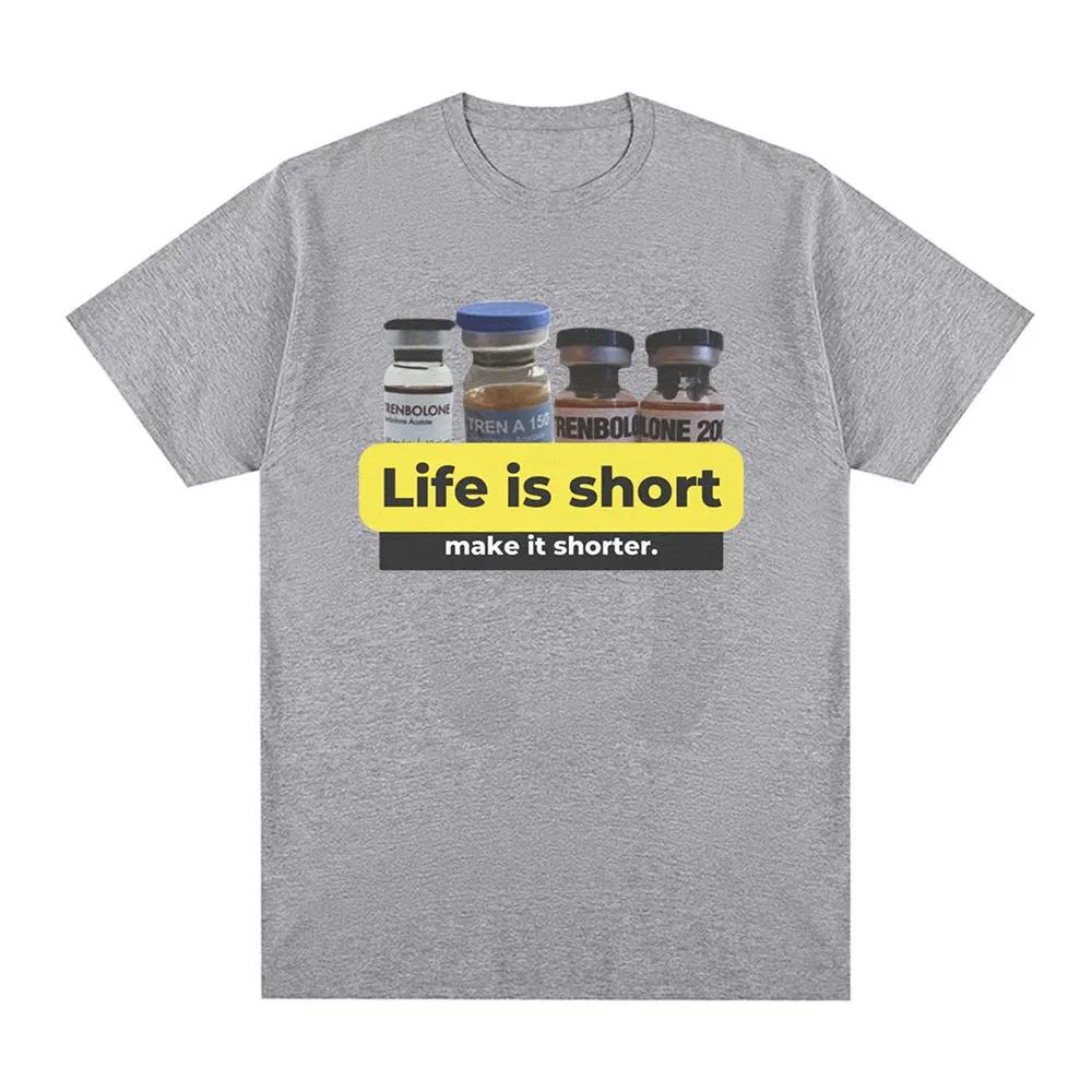 Life is shortmake it shorter Trenbolone Tshirt for womens fun gym short sleeved Tshirt casual loose T-shirt