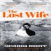 The Lost Wife by Susanna Moore Paperback Book 9781399612548