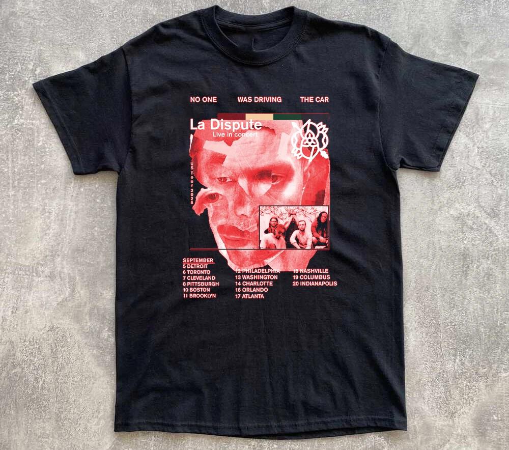 

La Dispute No One Is Driving The Car Full Size S to 5XL Tshirt Black QT1671 Unisex T-Shirt L
