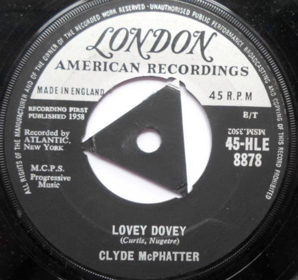 

7inch Record CLYDE MCPHATTER - Lovey Dovey 45HLE8878 London Records 1958 UK Rock Used