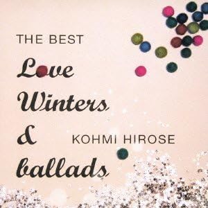 

CD KOHMI HIROSE BEST Love Winters ando ballads VICL633201 2009 Japan ObiJapanese PopRock Used