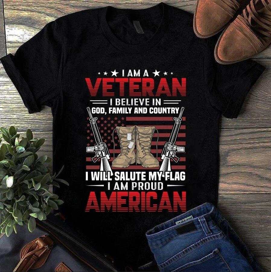 I Am a Veteran I Believe in God Family and Country Us Veteran Men s and Women s T-shirts S
