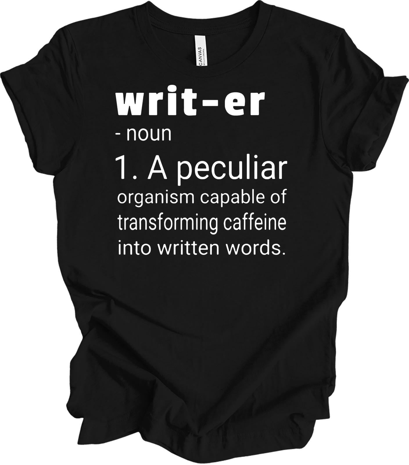 Writer Definition T-Shirt: Caffeine to Words Humor Tee S