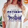Please Be Patient With Me I'm From the 1900's Comfort Colors® T-Shirt, Funny Birthday GifT-Shirt, Mom Dad Gift, Grandparents Gift, Funny Tee
