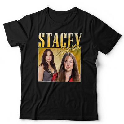Stacy Slater TShirt Appreciation Unisex Homage Throwback Funny Stag Hen Do Funny