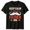 Keep Calm And Father On Mustache Dad Funny Fathers Day TShirt