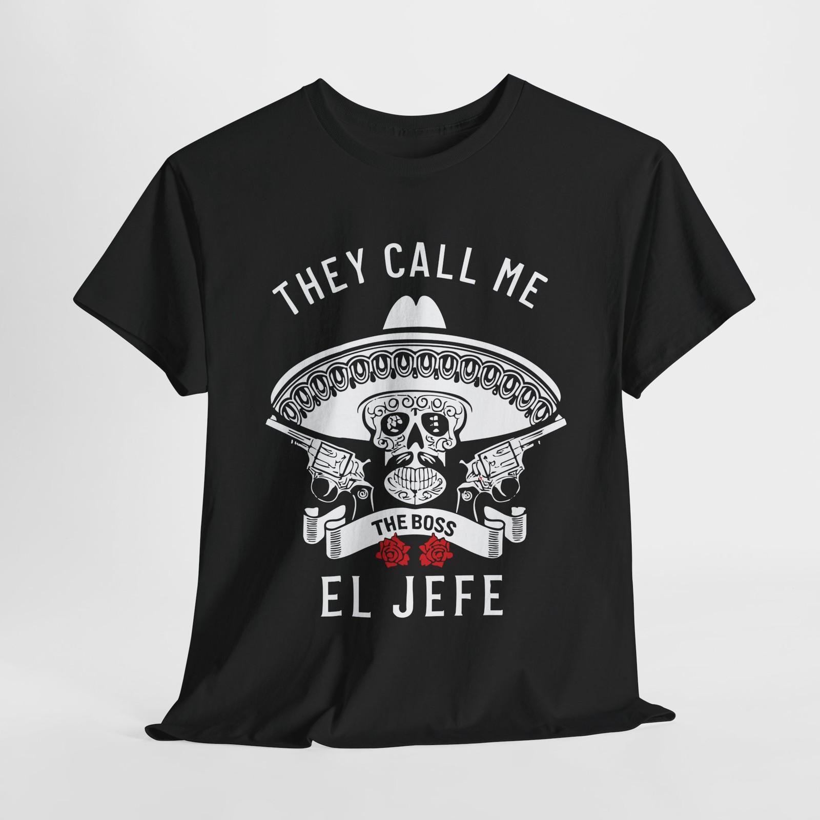 They Call Me El Jefe The Boss Skull Funny Mexican T-Shirt Novelty Tee S-5XL S разноцветный