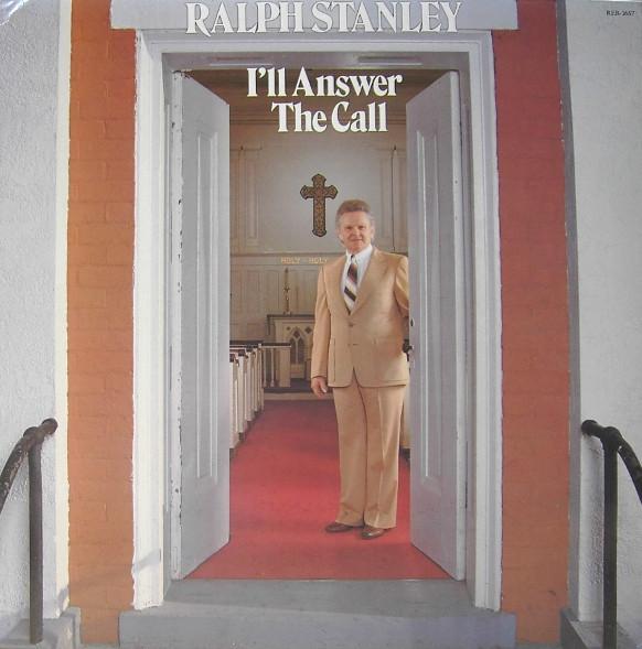 

LP Record RALPH STANLEY Ill Answer The Call REB1657 Rebel Records 1988 US CountryFolk Used