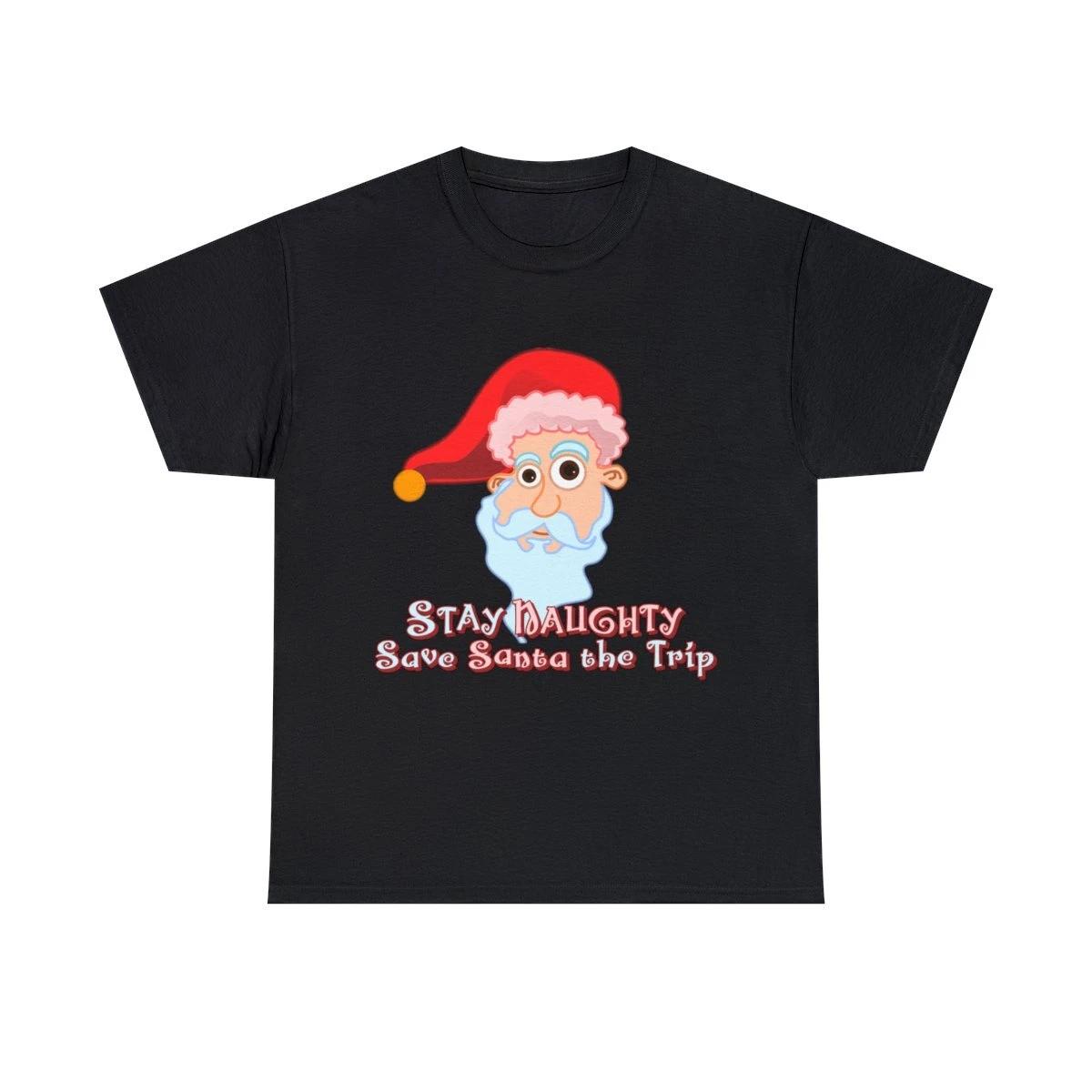 Stay Naughty Graphic Tee Shirt, S-5XL L