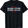 Make Lying Wrong Again Anti Trump T-Shirt