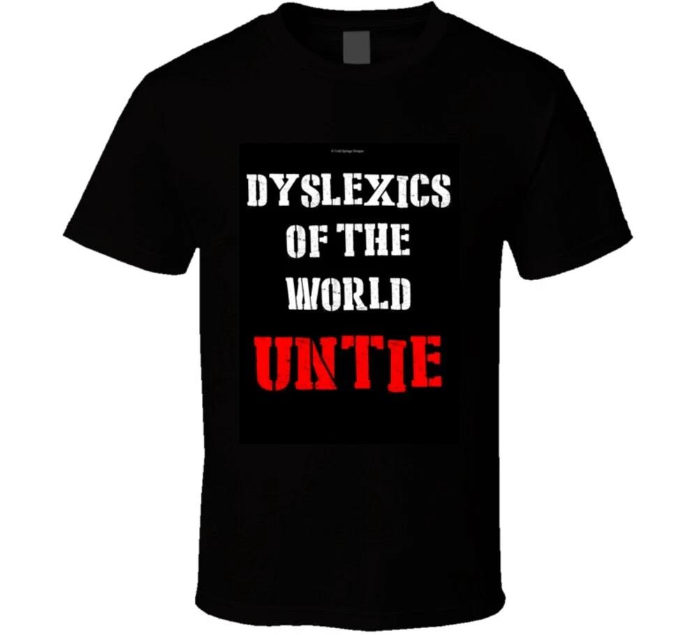 Dyslexics Of The World Untie Unite Funny Gift Parody Spoof T Shirt M