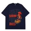 Youre Telling Me A Shrimp Fried This Rice Funny TShirt Unisex Unisex Fashion Tshirts Shortsleeved Loose Casual Cotton Tshirts