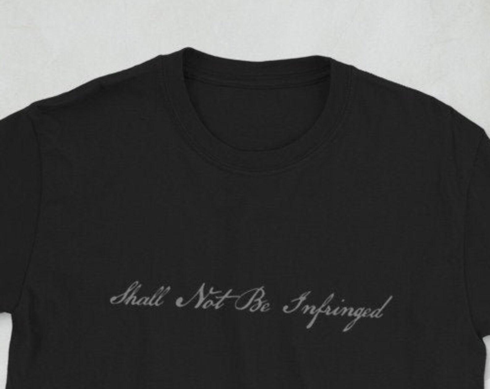 Shall Not Be Infringed 2nd amendment T-Shirt 2XL