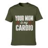 Your Mom Is My Cardio Unisex Summer Washed Tee Loose Distressed Top