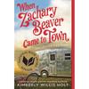 When Zachary Beaver Came To Town Collector's Edition