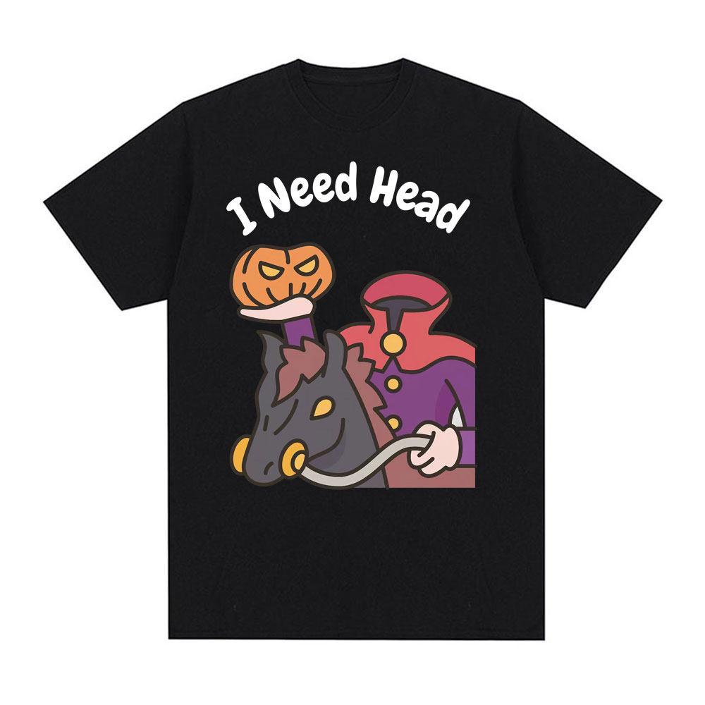 I Need HEAD Oddly Specific T Shirts Unisex Humor Clothing Funny Meme Print T Shirt Unisex's Fashion Oversized 100% Cotton T-shirts