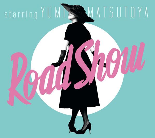 

CD YUMI MATSUTOYA - Road Show TOCT27000 CAPITOL 2011 Japan ObiJapanese Pop/Rock Used