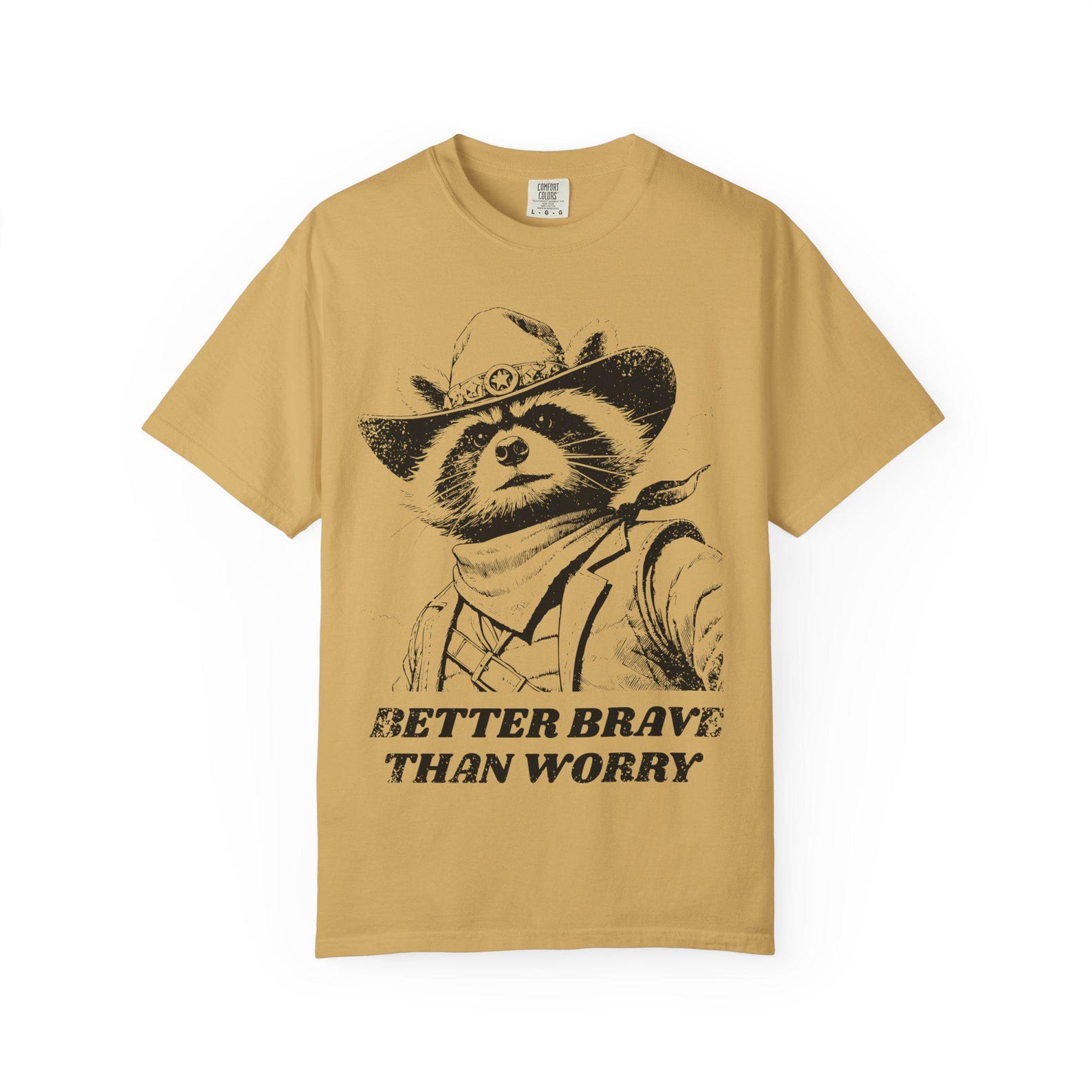 Cowboy Raccoon T-Shirt Better Brave Than Worry 4XL