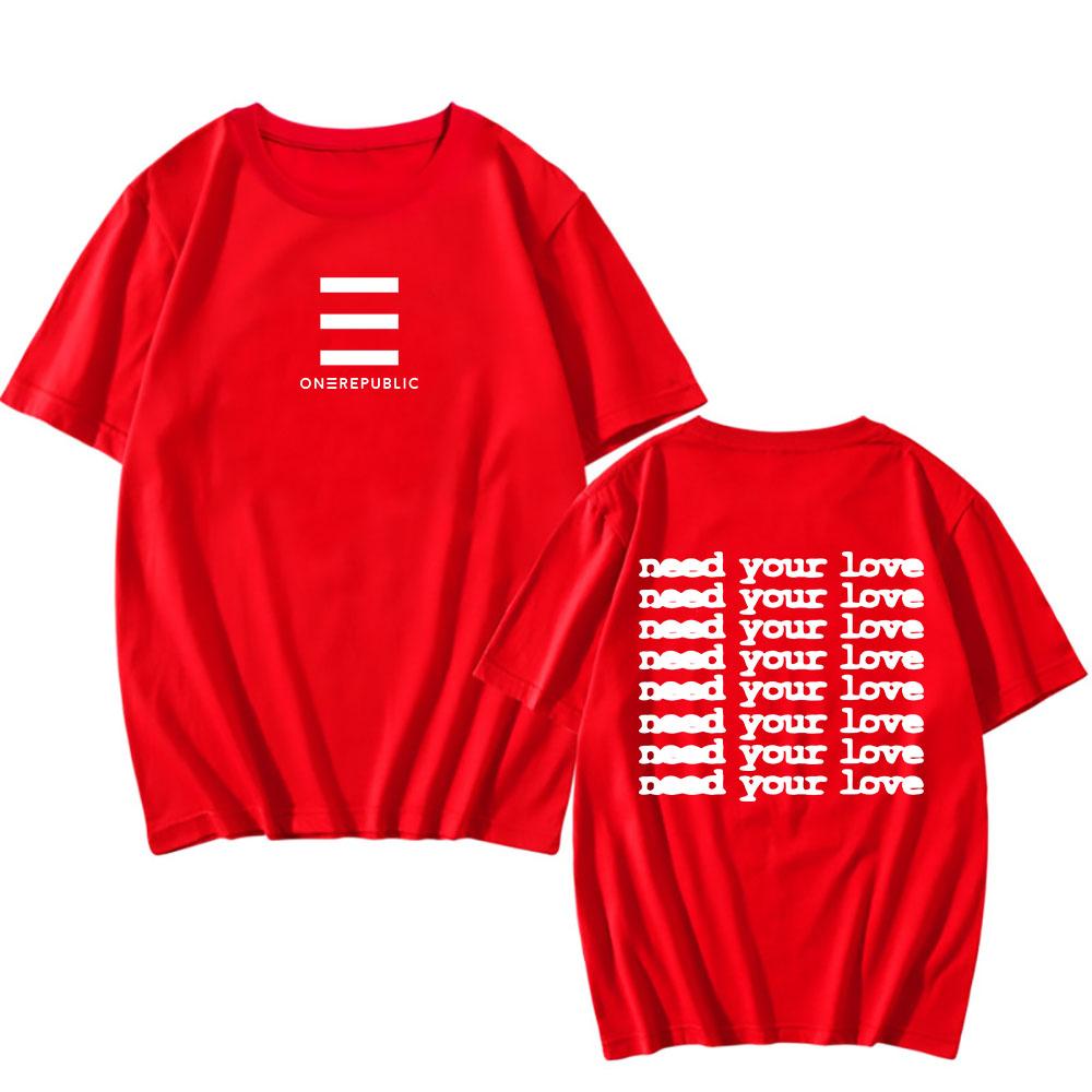 

OneRepublic Need Your Love Single T-shirt Fashion Graphic Print Tshirts Short Sleeve Cotton Men/Women T Shirt Unisex Tee XXL