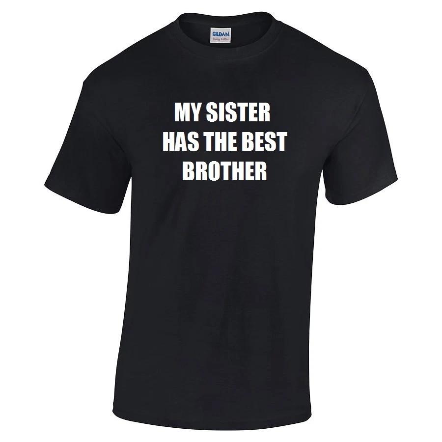 My Sister Has The Best Brother T-Shirt Funny Gift Sibling Tee Shirt S - 5X 2XL
