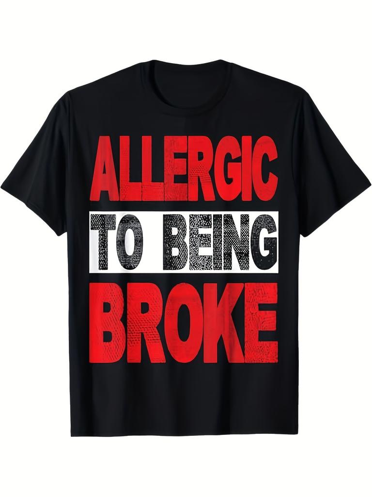 Urban Hip Hop T-Shirt for allergic to Being Broke Graphic Tee, 100% Pure, for