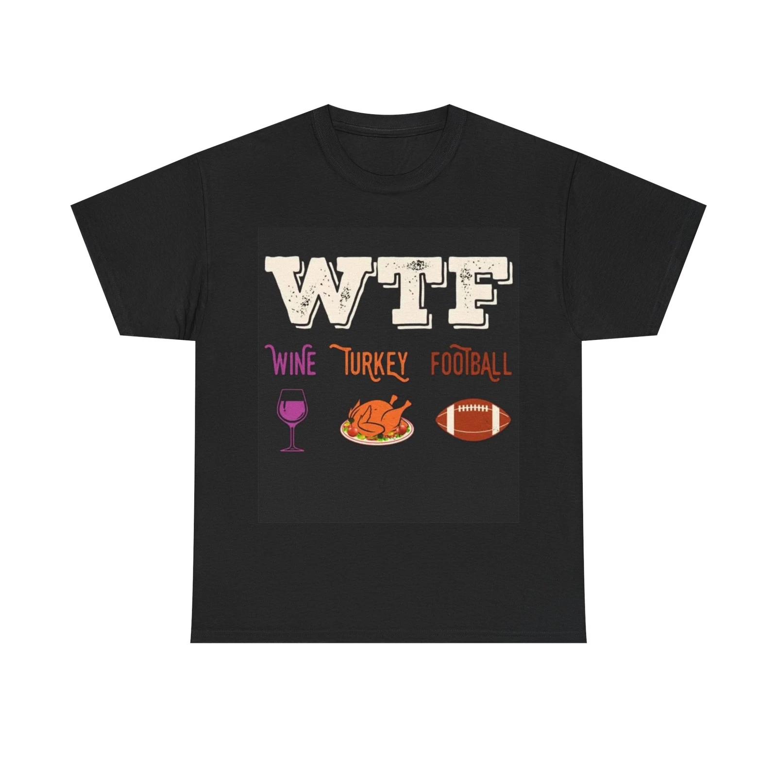Men s and Women s T-shirts Wine Turkey Football S