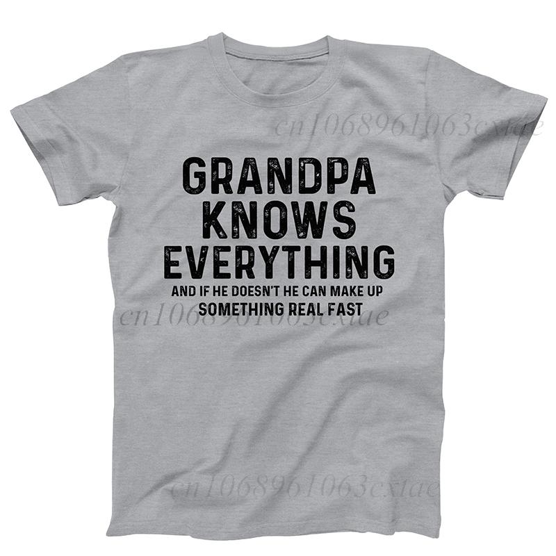 Grandpa Knows Everything Funny Grandpa T-shirts Tops Granddad Birthday Gift Tshirts Best Grandpa Tee Clothes Gift From Grandkids