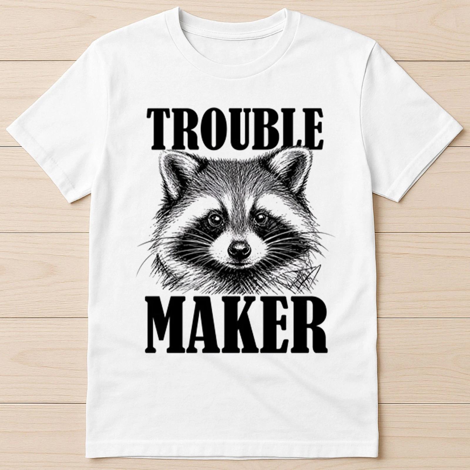Raccoon Trouble Maker Best Seller Meme Funny Gift T Shirt 8069 3XL