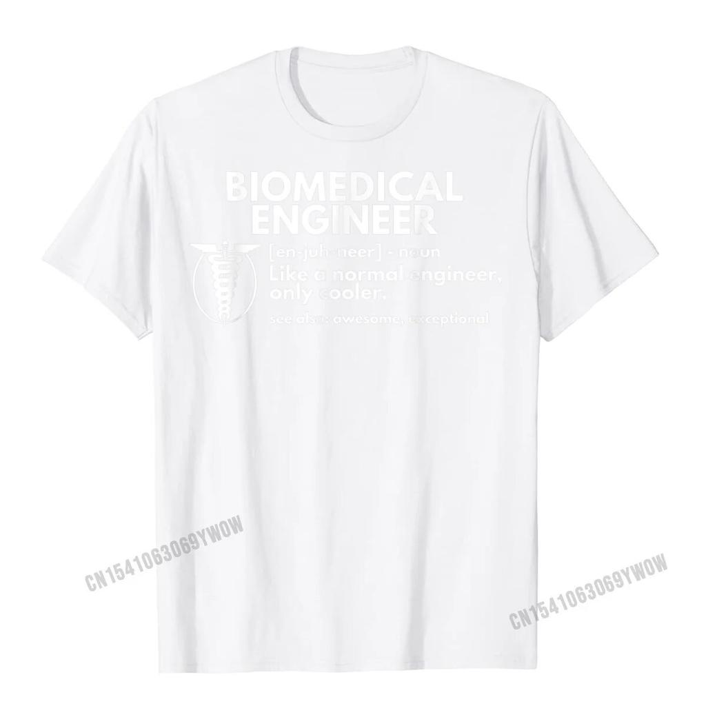 Biomedical Engineer Definition Funny Engineering Gift T-Shirt Oversized Personalized Top T-Shirts Harajuku Cotton Unisex Tops