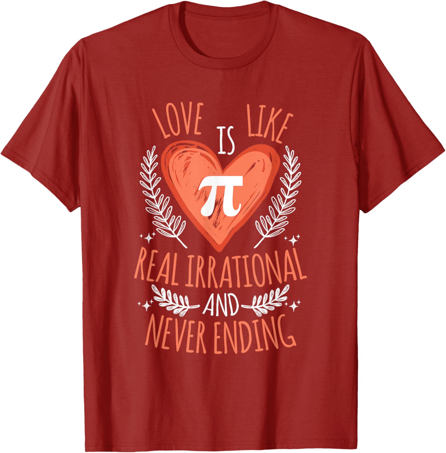 Pi Math Love Is Irrational Never Ending Graphic TShirt Casual Short Sleeve Crewneck Tee S
