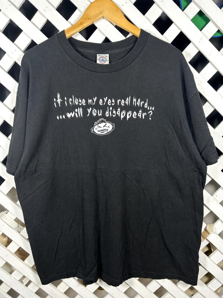 Vintage 1990s If I close my eyes real hard , Will you disappear ? funny Quote Tshirt / XLarge
