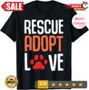 2025/Rescue Adopt Love Cute Paw Print Dog Pet Animal Lover Unisex T-Shirt. Unisex T-Shirt