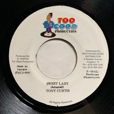 7inch Record TONY CURTIS  Sweet Lady NONE Too Good Produc 1999 Jamaica Reggae Ska  Dub Used