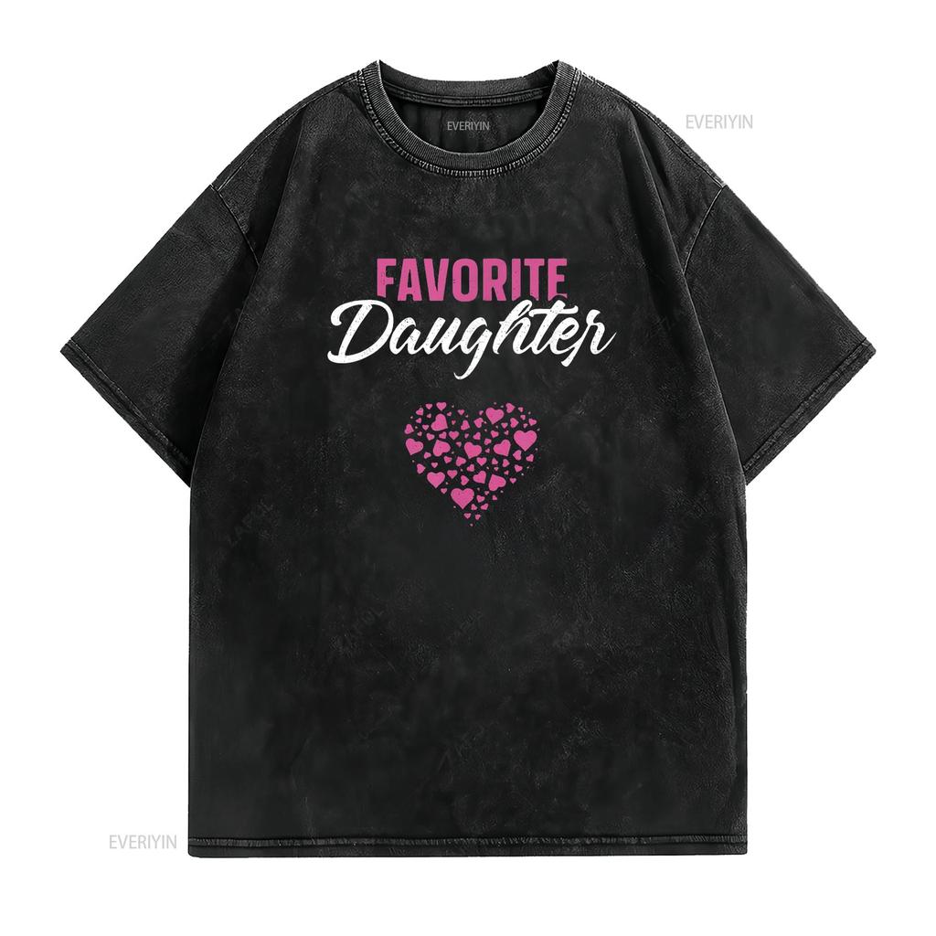 Favorite Daughter T Shirt For Her Mother s Father Day vintage Washed Breathable Unisex Soft fashion streetwear designer clothes