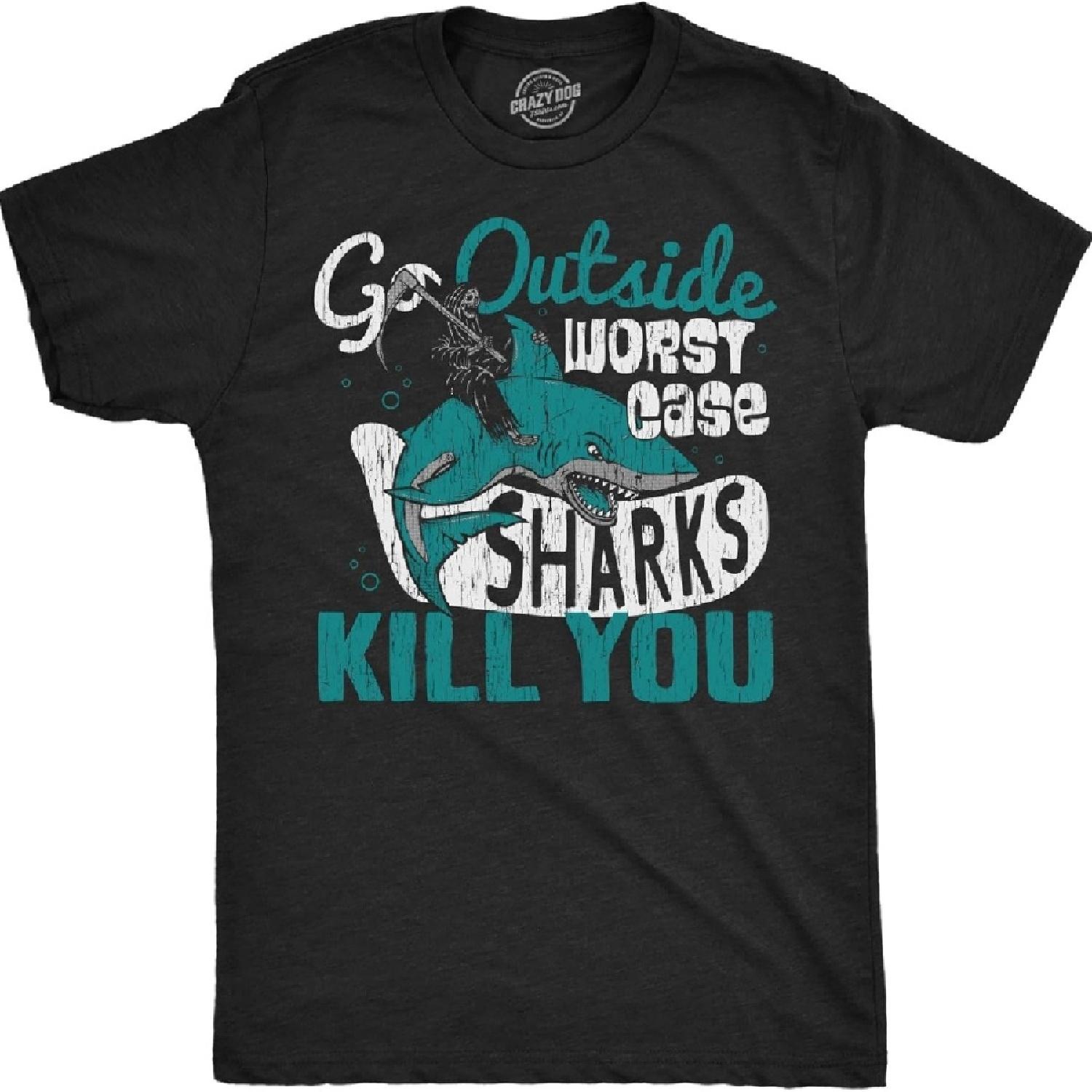 

Mens Go Outside Worst Case Sharks Kill You T Shirt Funny Shark Attack Outdoors Joke Tee for Guys XXXXXL чёрный