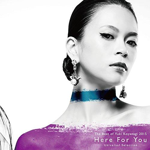 

The Best of Yuki Koyanagi 2015 Here For You~Universal Selection~