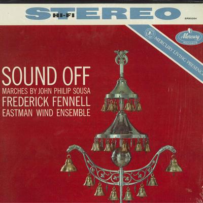 LP Schallplatte FREDERICK FENNELL, EASTMAN WIND ENS - John Philip Sousa Sound Off SR90264 Mercury, Mercur 1960 US Klassik Gebraucht