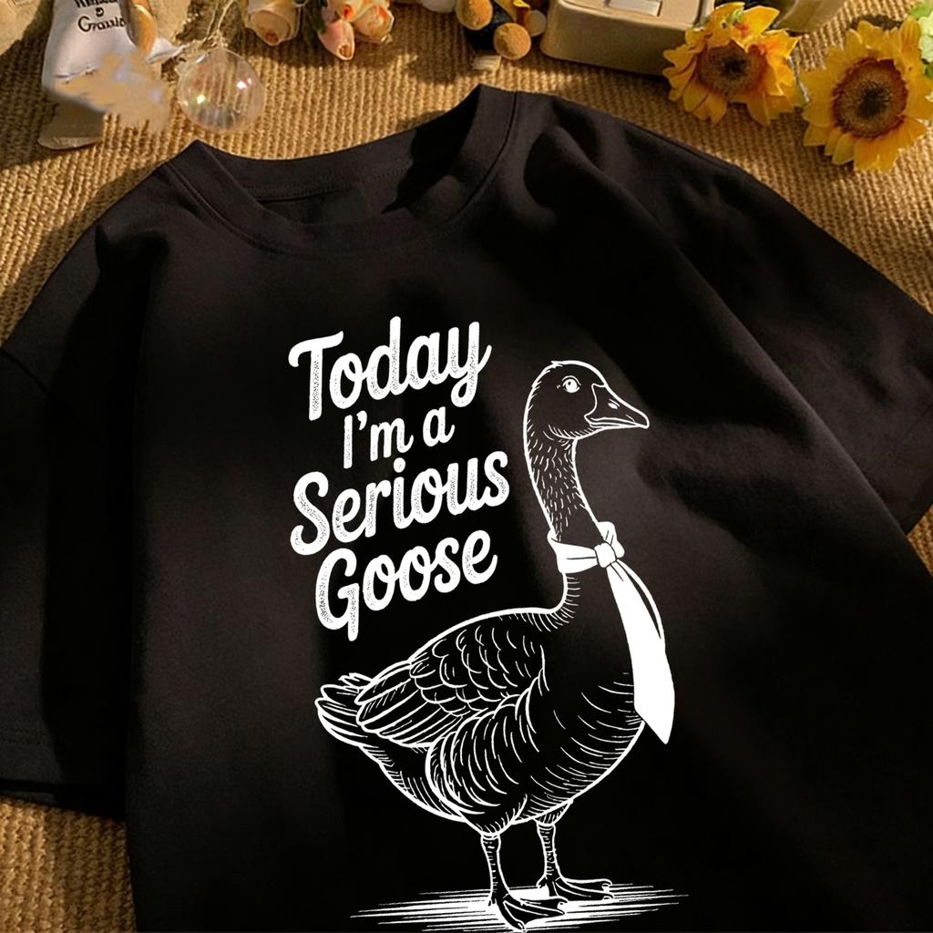 Today I Am A Serious Goose Printed Unisex Retro T-Shirt Cotton Tee Summer Clothing Loose Fashion Top Unisex All-Match Streetwear