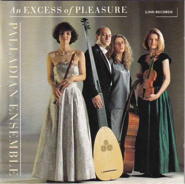 CD PALLADIAN ENSEMBLE An Excess Of Pleasure CKD010 LINN 1993 UK Classical Used