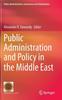 The Public Administration and Policy In the Middle East : 9 Book