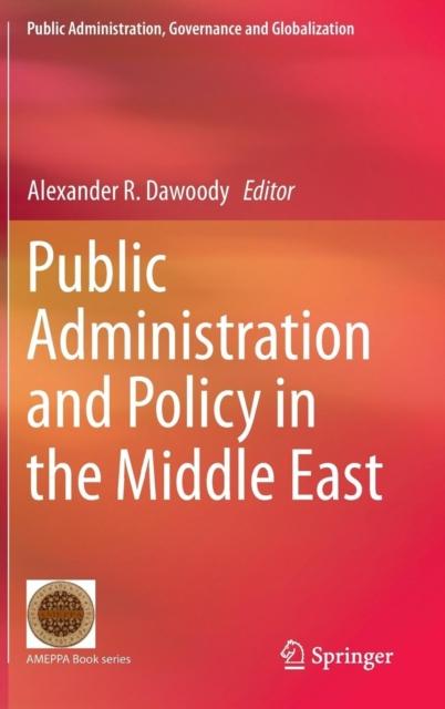 The Public Administration and Policy In the Middle East : 9 Book
